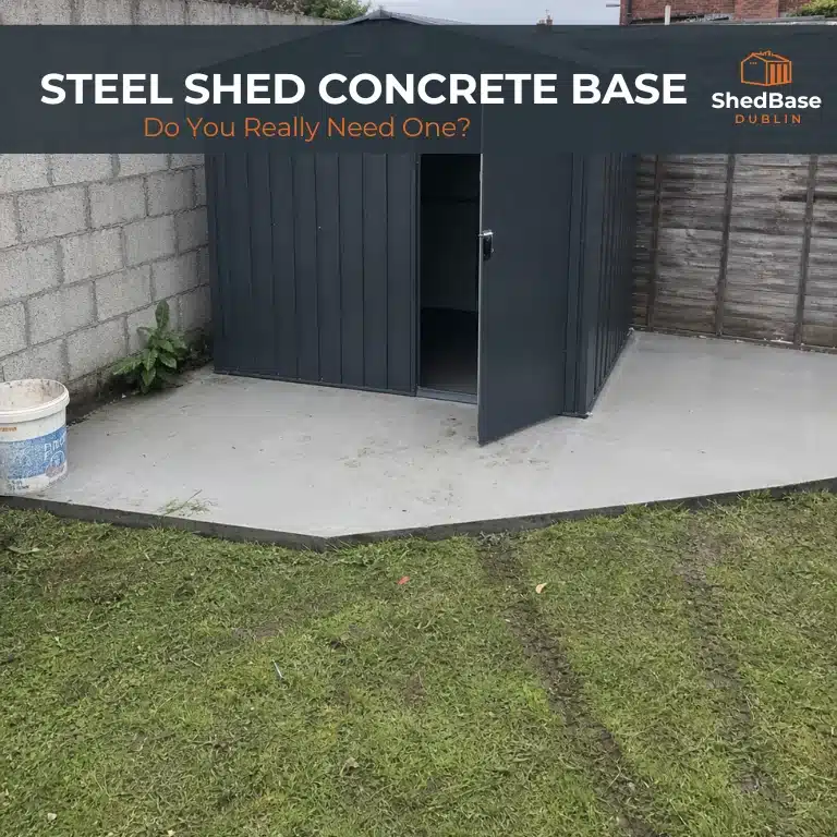 Steel shed installed on a concrete base in a Dublin 15 back garden